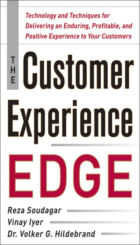 Book The Customer Experience Edge: Technology and Techniques for Delivering an Enduring, Profitable and Positive Experience to Your Customers free