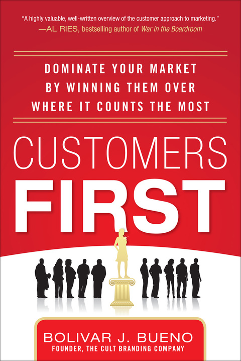 Book Customers First: Dominate Your Market by Winning Them Over Where It Counts the Most free