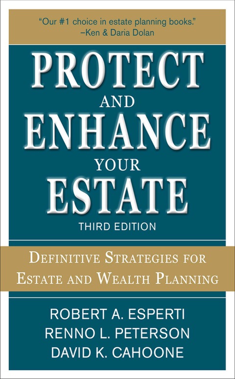 Book Protect and Enhance Your Estate: Definitive Strategies for Estate and Wealth Planning 3/E free