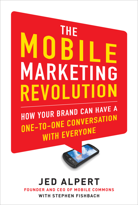 Book The Mobile Marketing Revolution: How Your Brand Can Have a One-to-One Conversation with Everyone free
