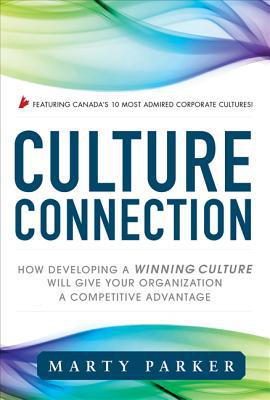 Book Culture Connection: How Developing a Winning Culture Will Give Your Organization a Competitive Advantage free