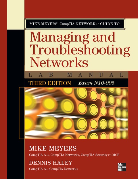 Book Mike Meyers' CompTIA Network  Guide to Managing and Troubleshooting Networks Lab Manual, 3rd Edition (Exam N10-005) free