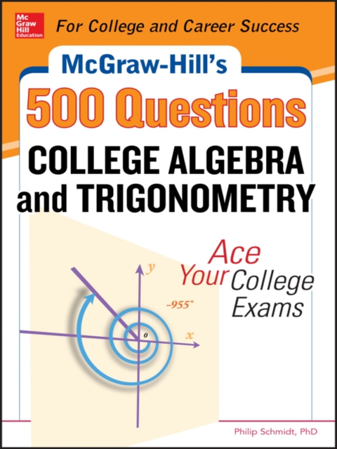 Book McGraw-Hill's 500 College Algebra and Trigonometry Questions: Ace Your College Exams: 3 Reading Tests + 3 Writing Tests + 3 Mathematics Tests (McGraw-Hill's 500 Questions) free
