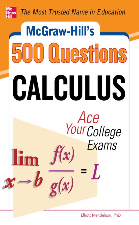 Book McGraw-Hill's 500 College Calculus Questions to Know by Test Day: Ace Your College Exams (McGraw-Hill's 500 Questions) free