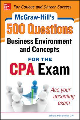 Book McGraw-Hill Education 500 Business Environment and Concepts Questions for the CPA Exam (McGraw-Hill's 500 Questions) free