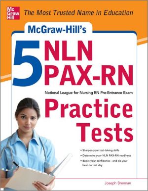 Book McGraw-Hill's 5 NLN PAX-RN Practice Tests: 3 Reading Tests + 3 Writing Tests + 3 Mathematics Tests free
