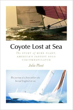 Book Coyote Lost at Sea: The Story of Mike Plant, America’s Daring Solo Circumnavigator free