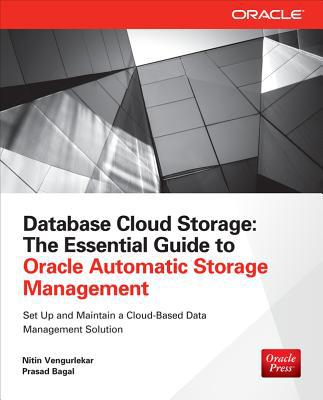 Book Database Cloud Storage: The Essential Guide to Oracle Automatic Storage Management (Oracle (McGraw-Hill)) free