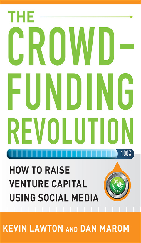 Book The Crowdfunding Revolution: How to Raise Venture Capital Using Social Media free
