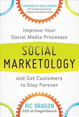Book Social Marketology: Improve Your Social Media Processes and Get Customers to Stay Forever free