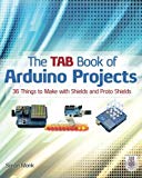 Book The Tab Book of Arduino Projects: 36 Things to Make with Shields and Proto Shields free