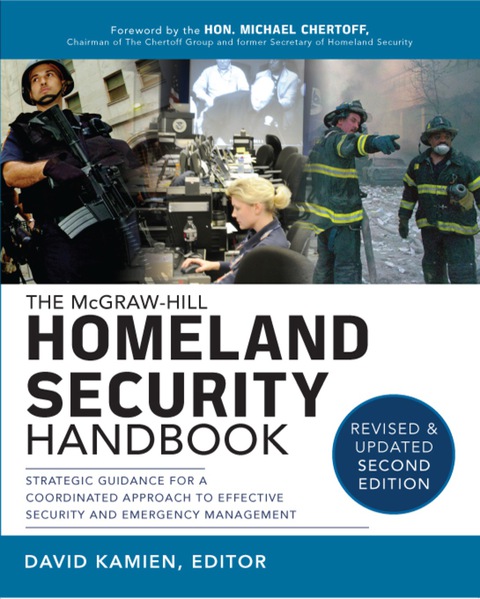Book McGraw-Hill Homeland Security Handbook: Strategic Guidance for a Coordinated Approach to Effective Security and Emergency Management, Second Edition free