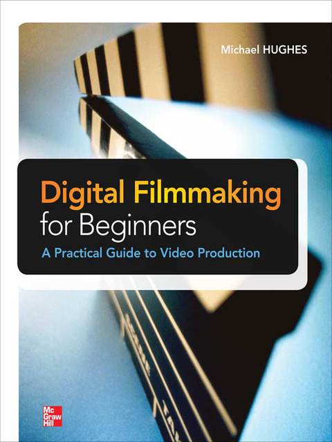 Book Digital Filmmaking for Beginners A Practical Guide to Video Production free