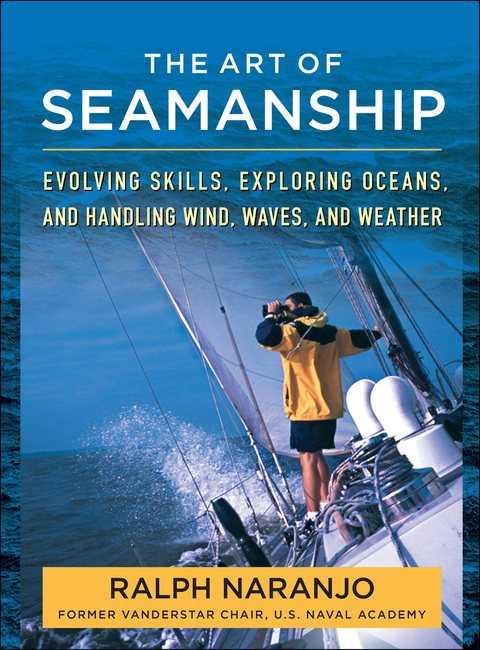 Book The Art of Seamanship: Evolving Skills, Exploring Oceans, and Handling Wind, Waves, and Weather free