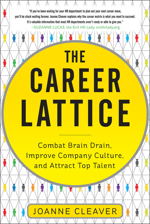 Book The Career Lattice: Combat Brain Drain, Improve Company Culture, and Attract Top Talent free