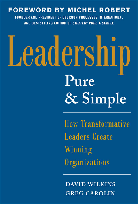 Book Leadership Pure and Simple: How Transformative Leaders Create Winning Organizations free