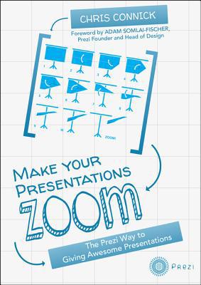 Book Make Your Presentations Zoom: The Prezi Way to Giving Awesome Presentations free