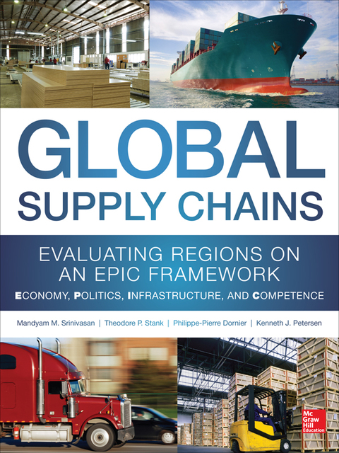 Book Global Supply Chains: Evaluating Regions on an EPIC Framework – Economy, Politics, Infrastructure, and Competence free