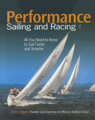 Book Performance Sailing and Racing: All You Need to Know to Sail Faster and Smarter free