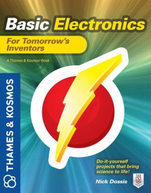 Book Basic Electronics for Tomorrow's Inventors: A Thames and Kosmos Book free
