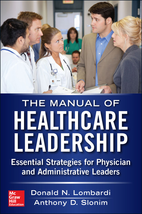 Book Manual of Healthcare Leadership - Essential Strategies for Physician and Administrative Leaders free