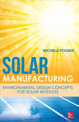 Book Solar Manufacturing: Environmental Design Concepts for Solar Modules free