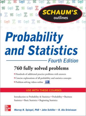 Book Schaum's Outline of Probability and Statistics, 4th Edition: 897 Solved Problems + 20 Videos (Schaum's Outlines) free