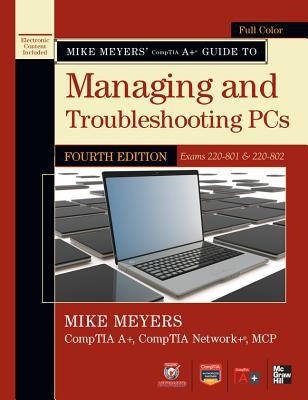 Book Mike Meyers' CompTIA A+ Guide to Managing and Troubleshooting PCs, 4th Edition (Exams 220-801 & 220-802) free