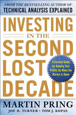 Book Investing in the Second Lost Decade: A Survival Guide for Keeping Your Profits Up When the Market Is Down free