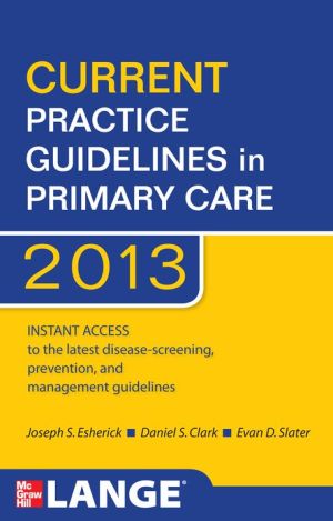 Book CURRENT Practice Guidelines in Primary Care 2013 free