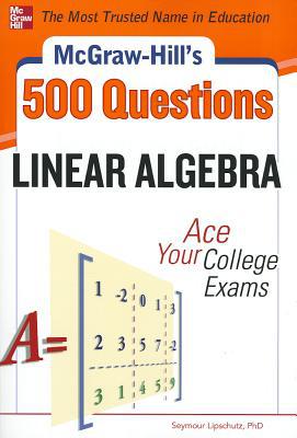 Book McGraw-Hill's 500 College Linear Algebra Questions to Know by Test Day (McGraw-Hill's 500 Questions) free