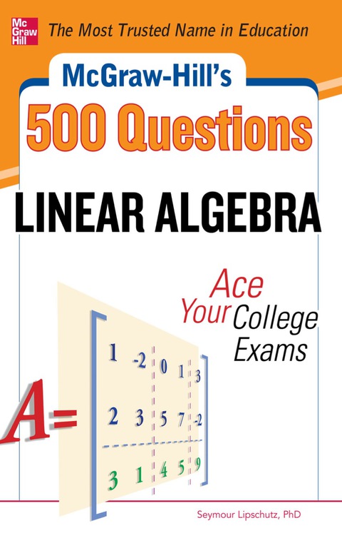 Book McGraw-Hill's 500 College Linear Algebra Questions to Know by Test Day: Ace Your College Exams (McGraw-Hill's 500 Questions) free