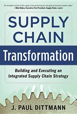 Book Supply Chain Transformation: Building and Executing an Integrated Supply Chain Strategy free