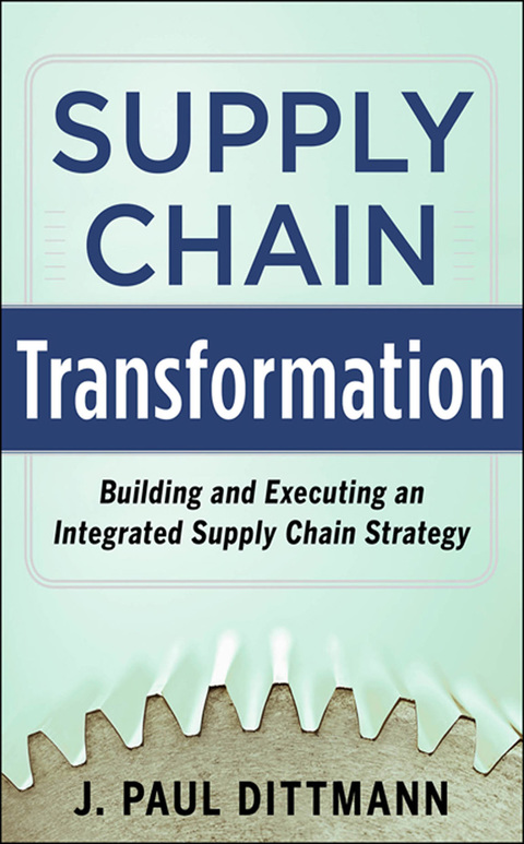 Book Supply Chain Transformation: Building and Executing an Integrated Supply Chain Strategy free