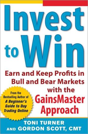 Book Invest to Win: Earn & Keep Profits in Bull & Bear Markets with the GainsMaster Approach free