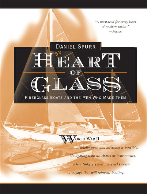 Book Heart of Glass: Fiberglass Boats and the Men Who Built Them free