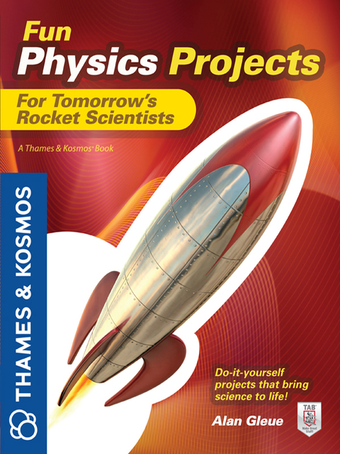 Book Fun Physics Projects for Tomorrow's Rocket Scientists free