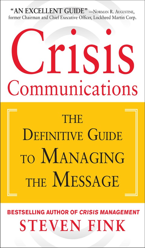 Book Crisis Communications: The Definitive Guide to Managing the Message free