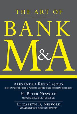 Book The Art of Bank M&A: Buying, Selling, Merging, and Investing in Regulated Depository Institutions in the New Environment (The Art of M&A Series) free