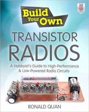 Book Build Your Own Transistor Radios: A Hobbyist's Guide to High-Performance and Low-Powered Radio Circuits free
