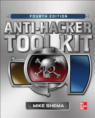 Book Anti-Hacker Tool Kit, Fourth Edition free