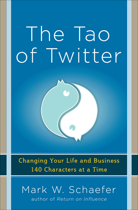 Book The Tao of Twitter: Changing Your Life and Business 140 Characters at a Time free