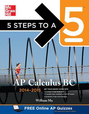 Book 5 Steps to a 5 AP Calculus BC, 2014-2015 Edition (5 Steps to a 5 on the Advanced Placement Examinations Series) free