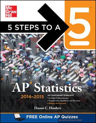Book 5 Steps to a 5 AP Statistics, 2014-2015 Edition (5 Steps to a 5 on the Advanced Placement Examinations Series) free