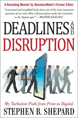 Book Deadlines and Disruption: My Turbulent Path from Print to Digital free