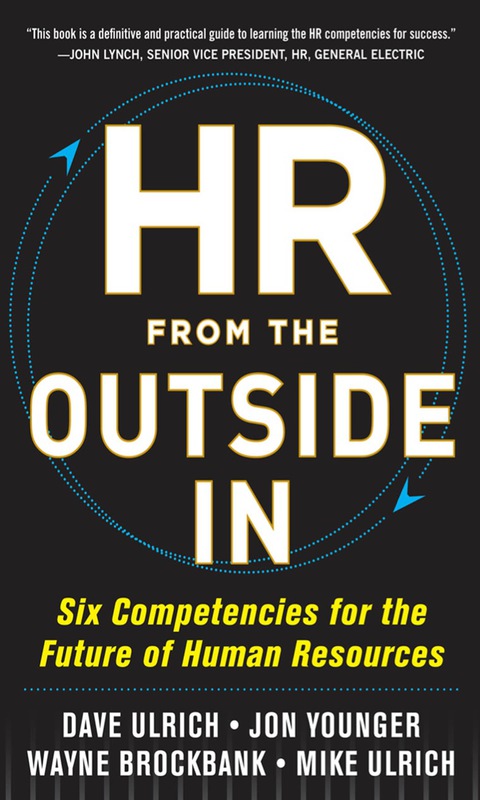 Book HR from the Outside In: Six Competencies for the Future of Human Resources free
