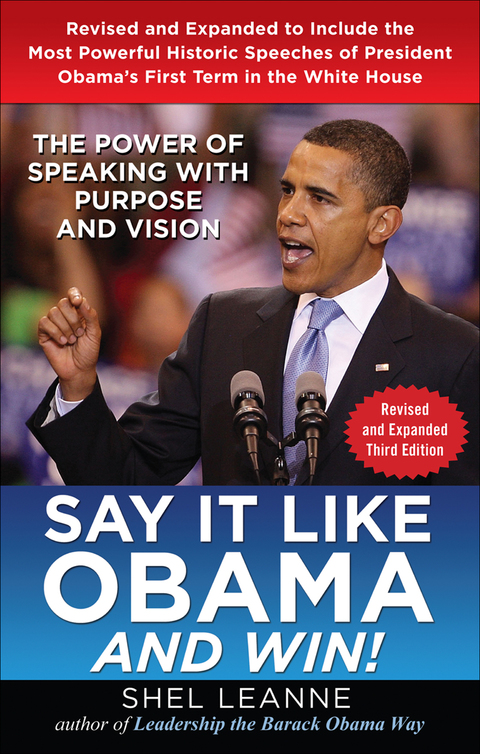 Book Say it Like Obama and Win!: The Power of Speaking with Purpose and Vision, Revised and Expanded Third Edition free
