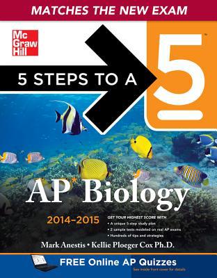 Book 5 Steps to a 5 AP Biology, 2014-2015 Edition (5 Steps to a 5 on the Advanced Placement Examinations Series) free