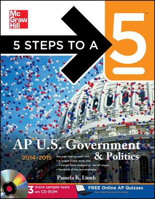 Book 5 Steps to a 5 AP US Government and Politics with CD-ROM, 2014-2015 Edition (5 Steps to a 5 on the Advanced Placement Examinations Series) free