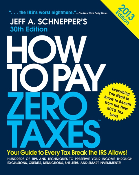 Book How to Pay Zero Taxes 2013: Your Guide to Every Tax Break the IRS Allows free